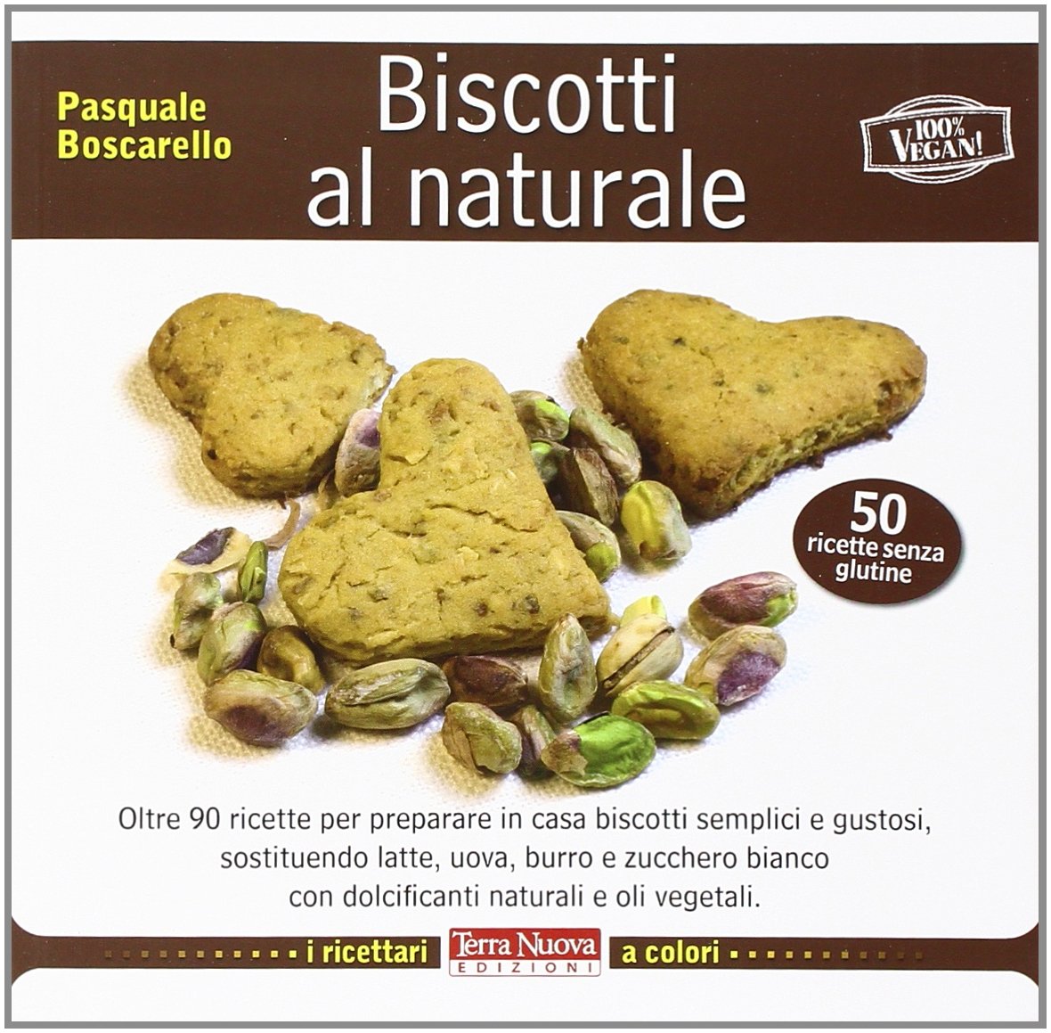 Biscotti al naturale: ricettario