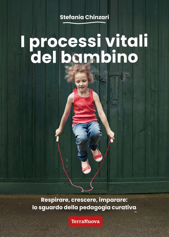 I processi vitali del bambino. Respirare, crescere, imparare: lo sguardo della pedagogia curativa