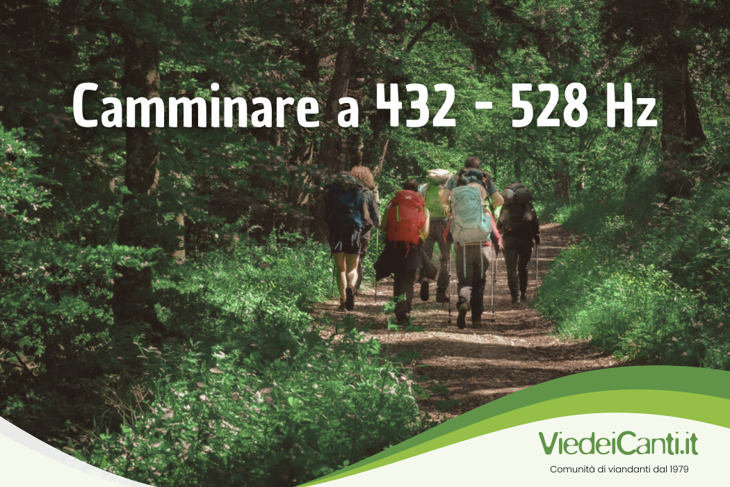 Camminare a 432-528 Hz